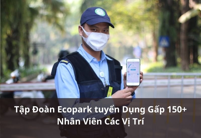 Thông tin tuyển dụng từ Ecopark