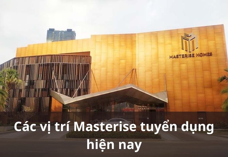 Các vị trí Masterise tuyển dụng