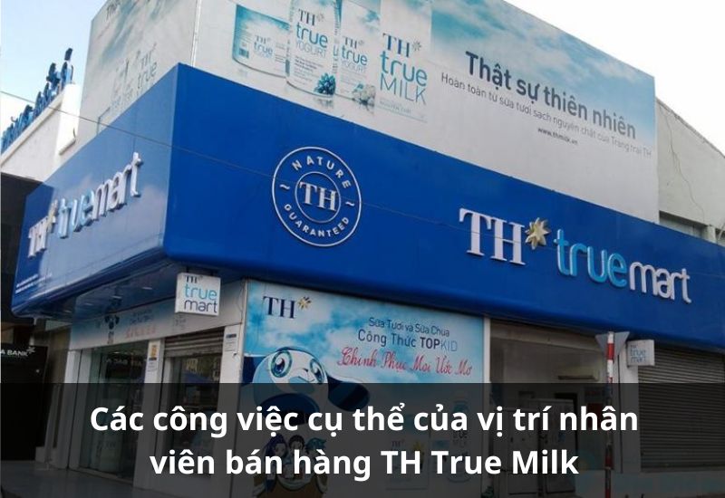 Công việc tại TH True Milk khá đơn giản