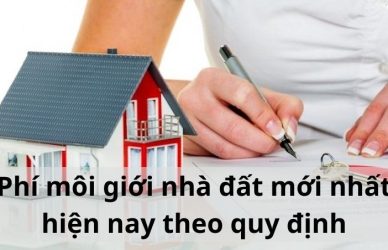 Phí môi giới nhà đất mới nhất hiện nay theo quy định